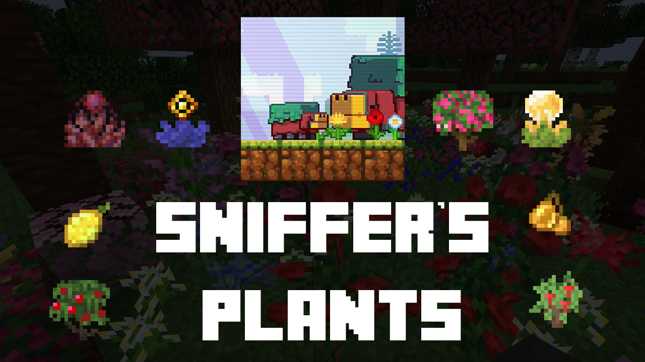 sniffer-s-plants-mcreator